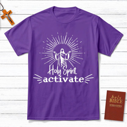 Holy Spirit Activate Christian T-Shirt