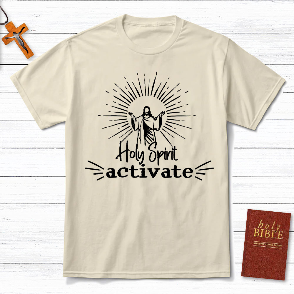Holy Spirit Activate Christian T-Shirt