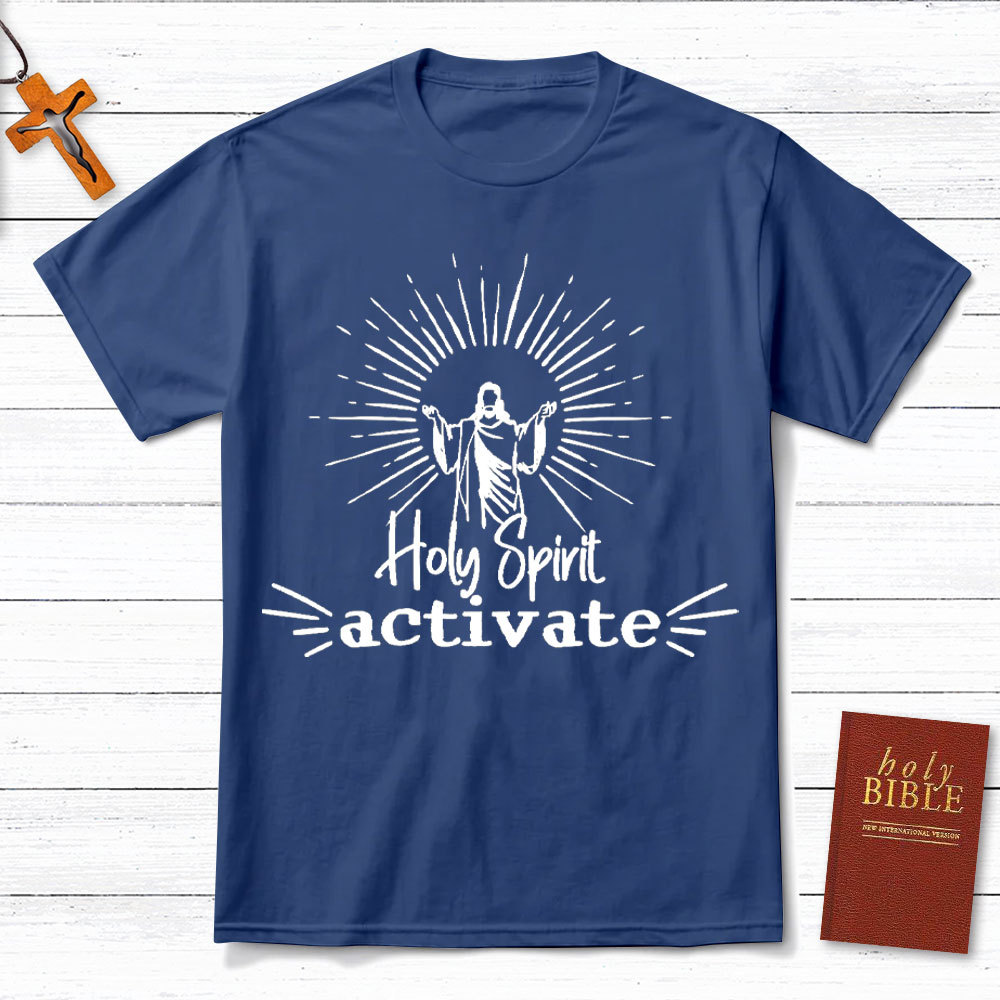 Holy Spirit Activate Christian T-Shirt