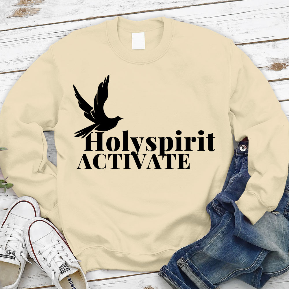 Holy Spirit Activate Christian Sweatshirt