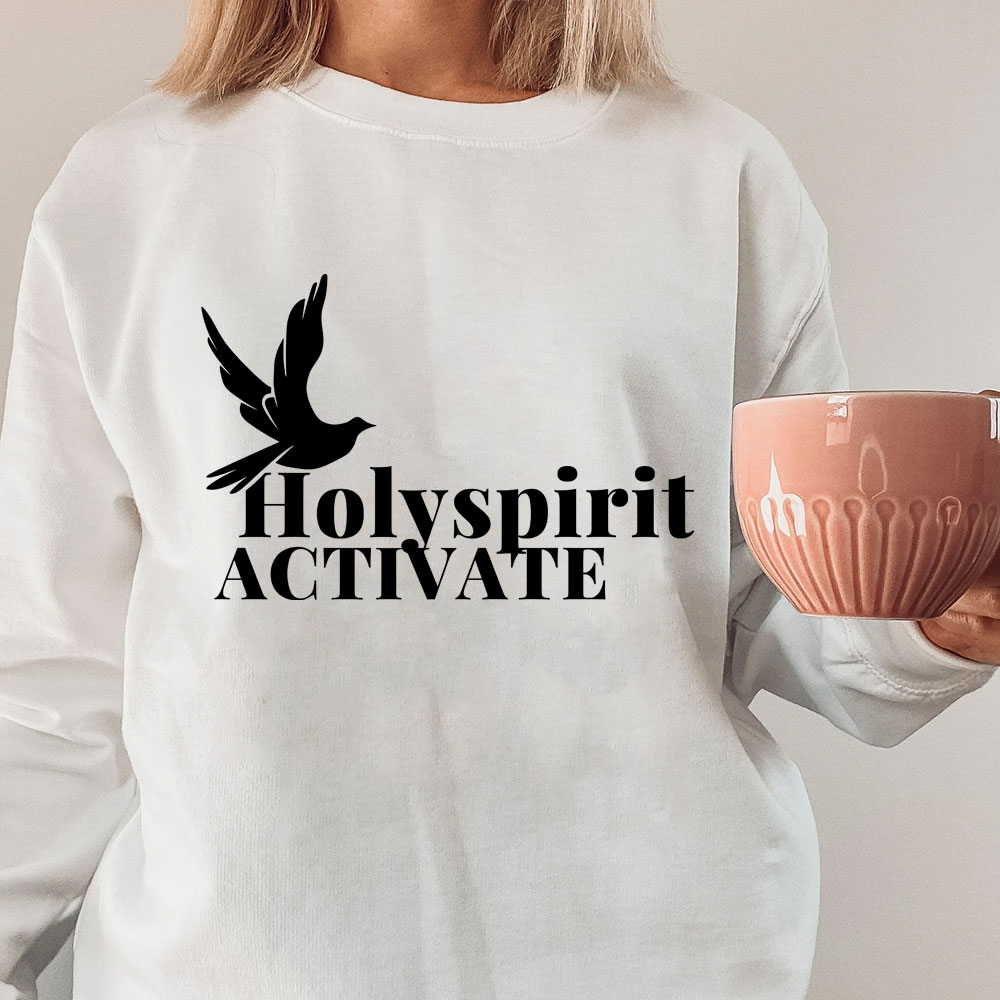 Holy Spirit Activate Christian Sweatshirt
