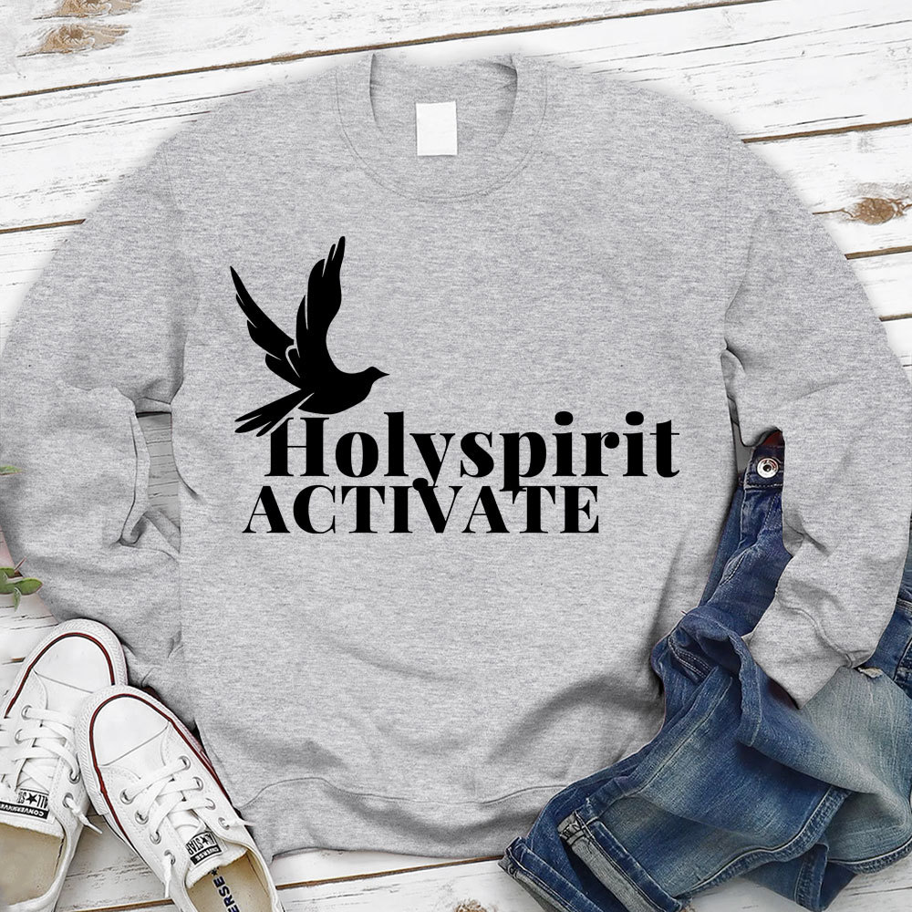 Holy Spirit Activate Christian Sweatshirt