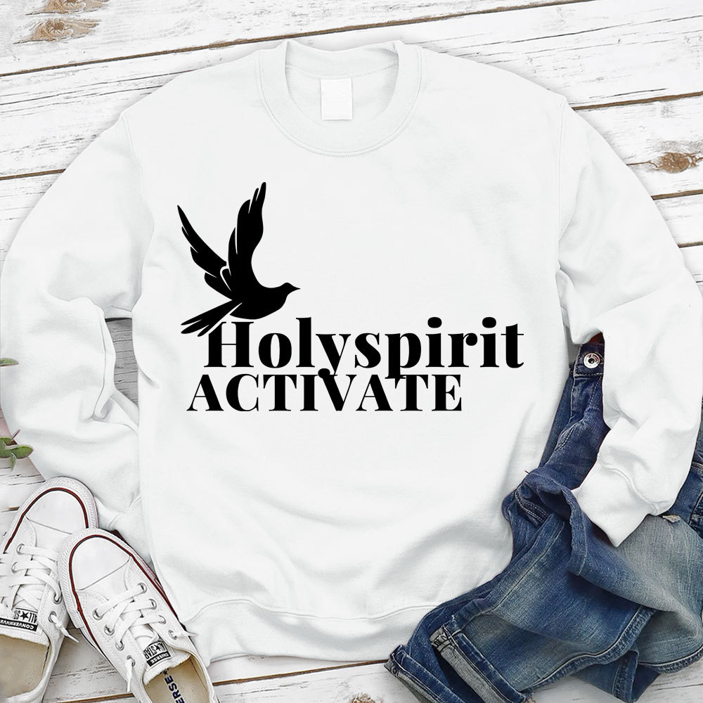 Holy Spirit Activate Christian Sweatshirt