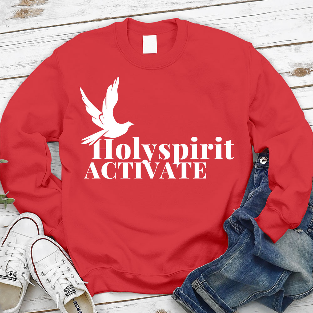 Holy Spirit Activate Christian Sweatshirt