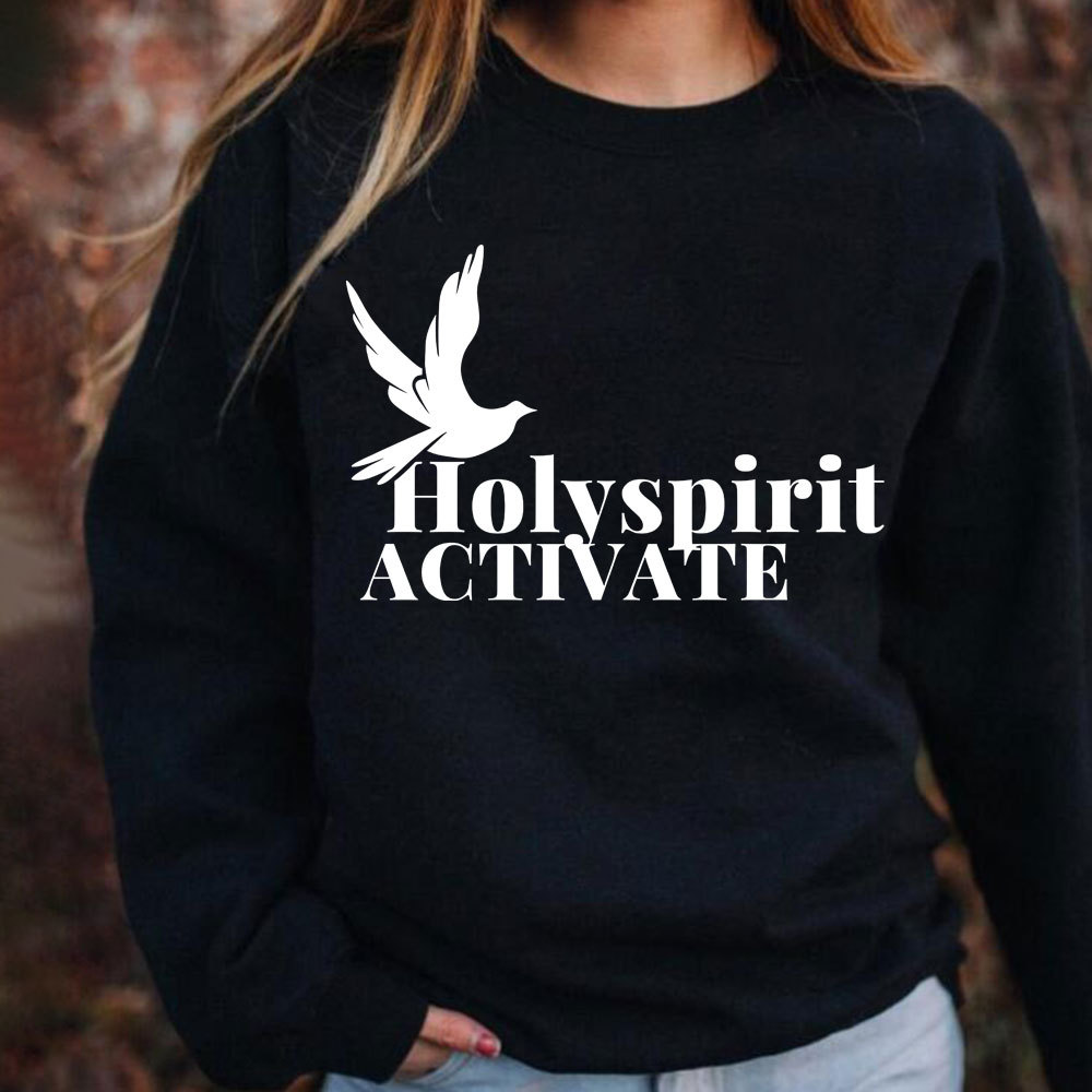 Holy Spirit Activate Christian Sweatshirt