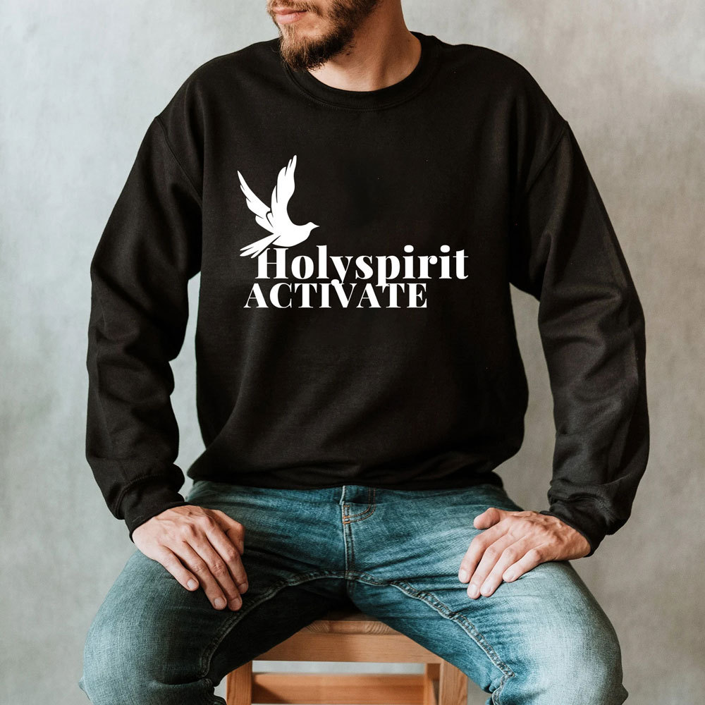 Holy Spirit Activate Christian Sweatshirt