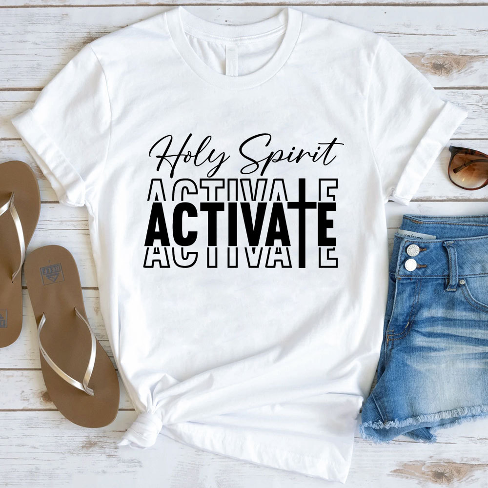 Holy Spirit Activate T-Shirt