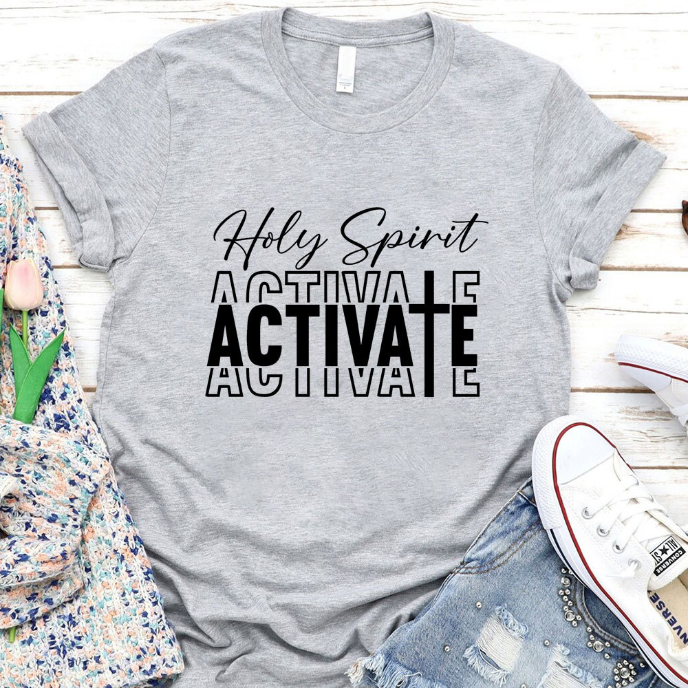 Holy Spirit Activate T-Shirt