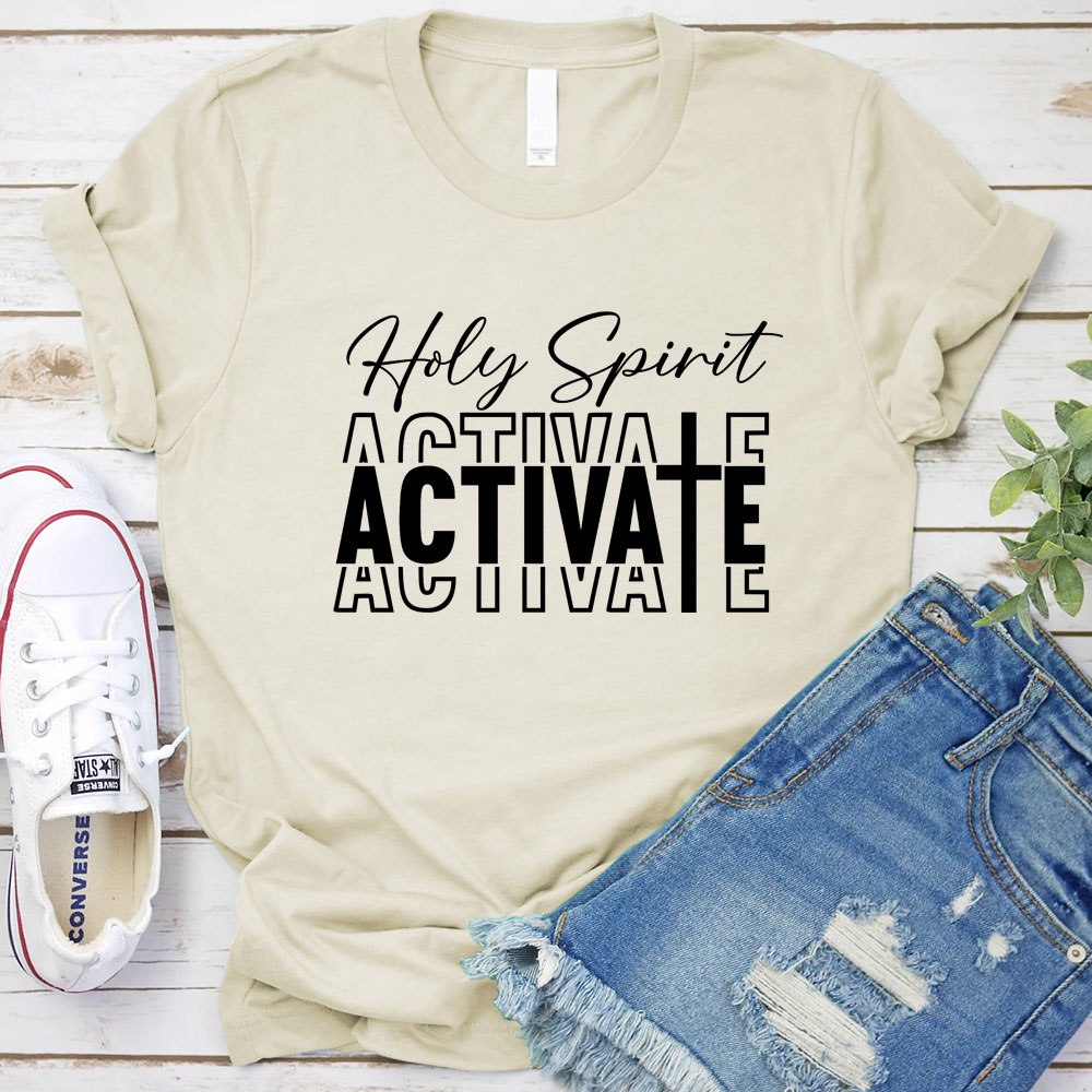 Holy Spirit Activate T-Shirt