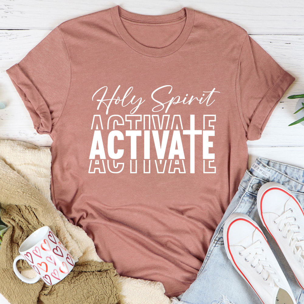 Holy Spirit Activate T-Shirt