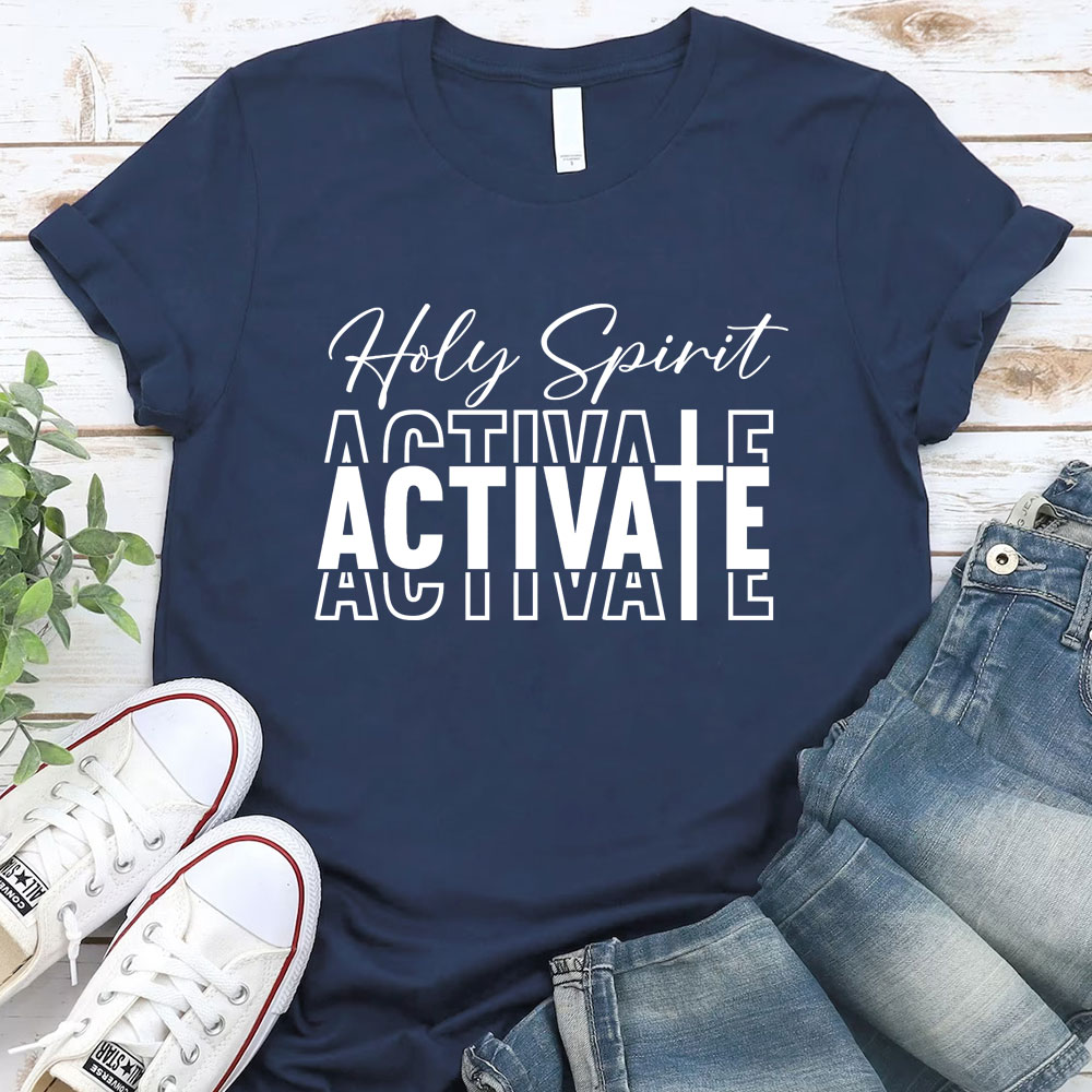 Holy Spirit Activate T-Shirt