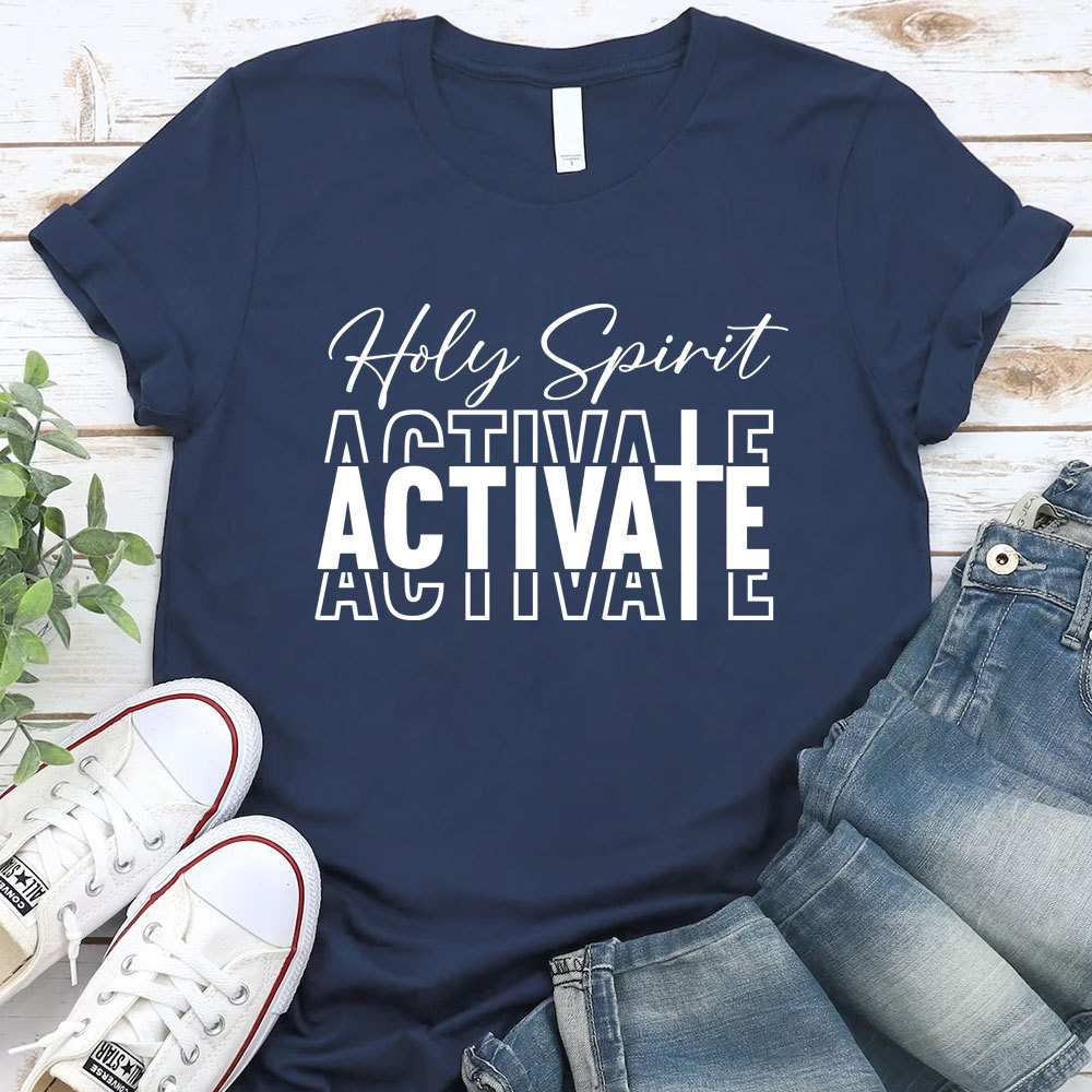 Holy Spirit Activate T-Shirt
