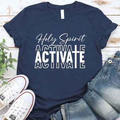 Holy Spirit Activate T-Shirt