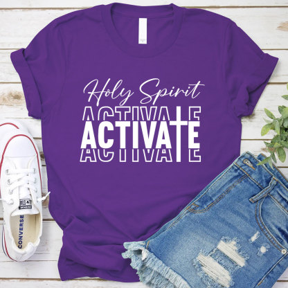 Holy Spirit Activate T-Shirt