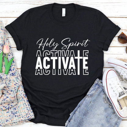 Holy Spirit Activate T-Shirt