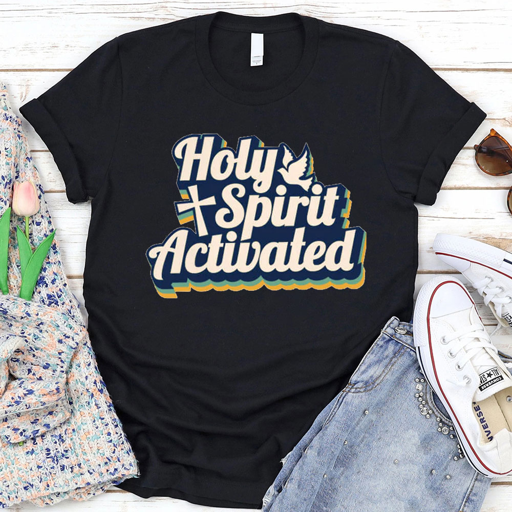 Holy Spirit Activated Christian T-Shirt