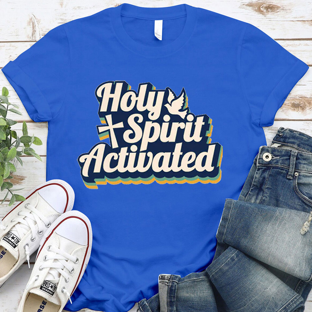 Holy Spirit Activated Christian T-Shirt