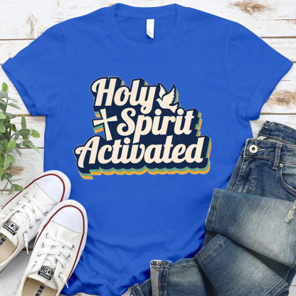 Holy Spirit Activated Christian T-Shirt