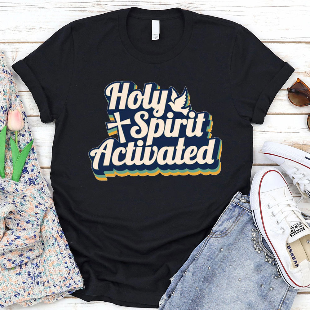 Holy Spirit Activated Christian T-Shirt