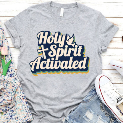 Holy Spirit Activated Christian T-Shirt