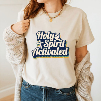 Holy Spirit Activated Christian T-Shirt