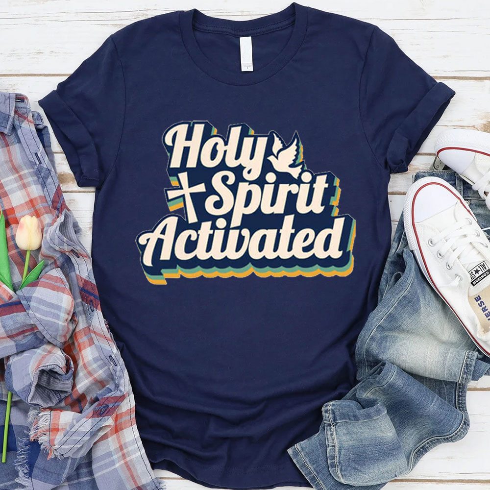 Holy Spirit Activated Christian T-Shirt