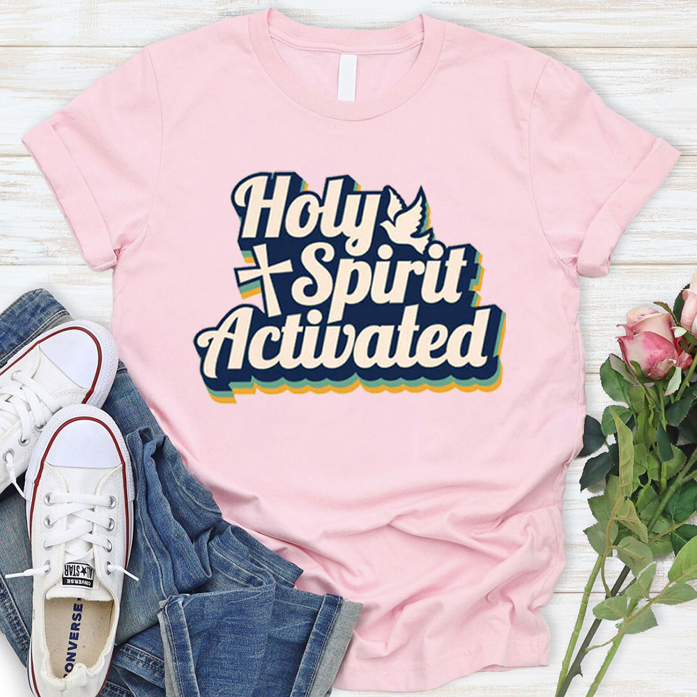 Holy Spirit Activated Christian T-Shirt