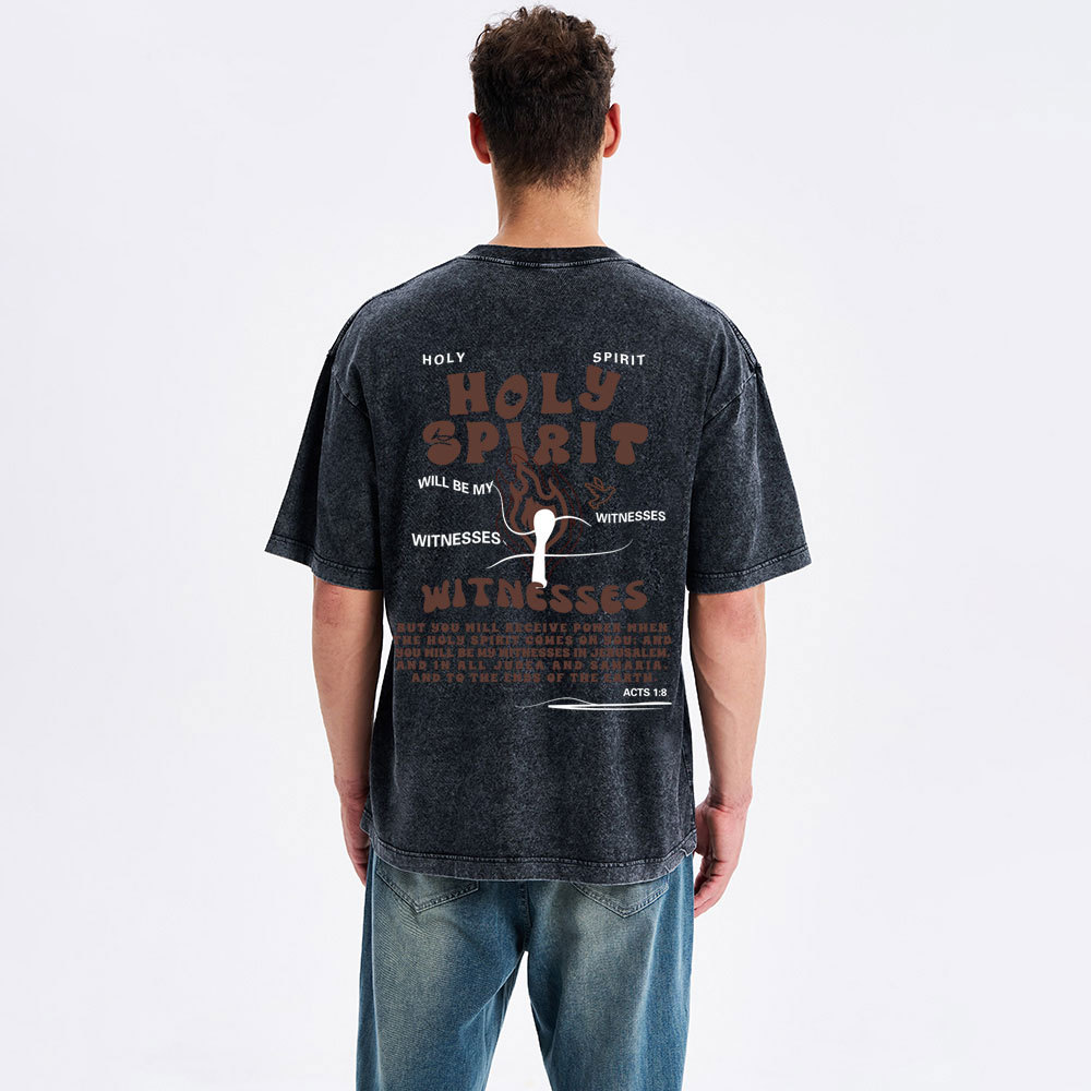 Holy Spirit Will Be My Witnesses Christian Washed T-Shirt