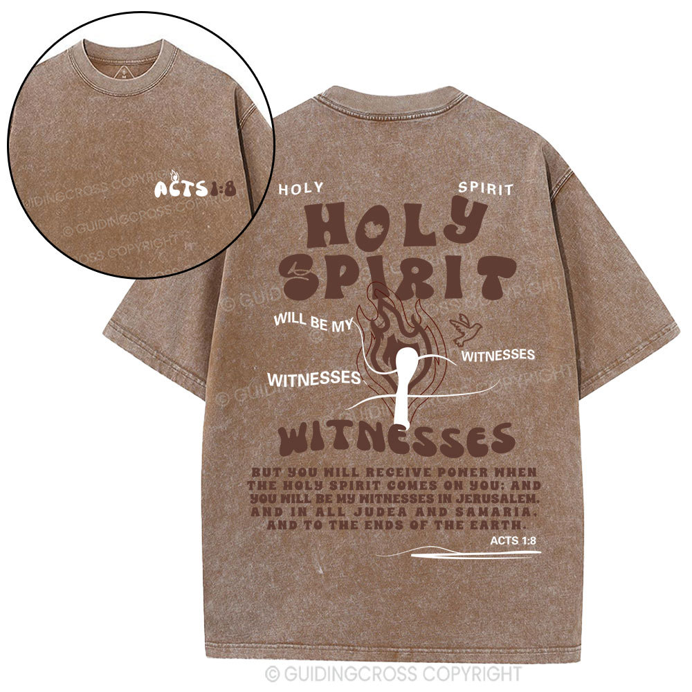 Holy Spirit Will Be My Witnesses Christian Washed T-Shirt