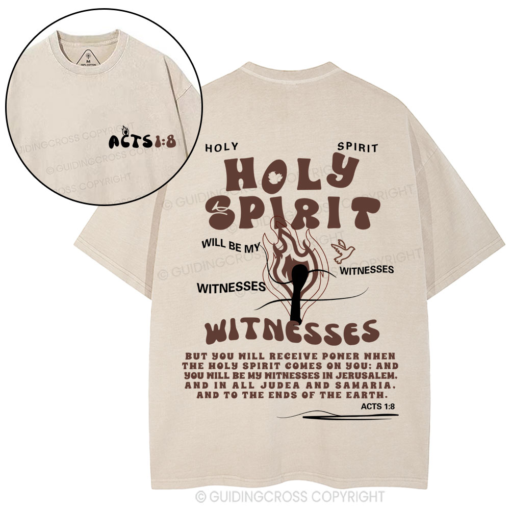 Holy Spirit Will Be My Witnesses Christian Washed T-Shirt