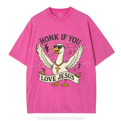 Honey If You Love Jesus Christian Washed T-Shirt