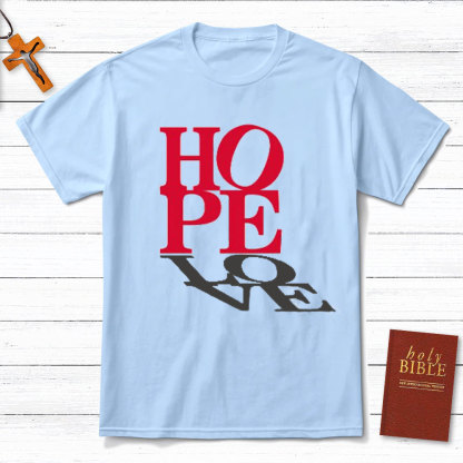 Hope And Love Christian T-Shirt