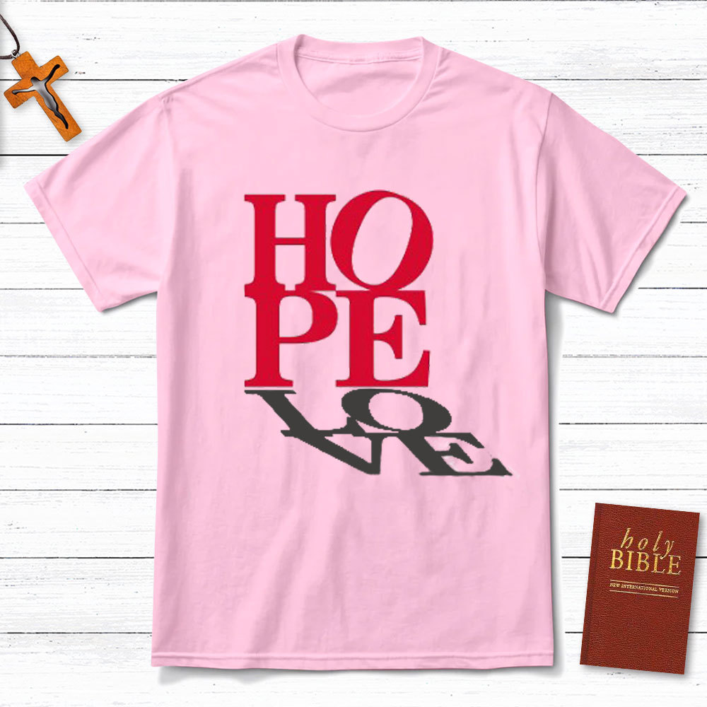 Hope And Love Christian T-Shirt