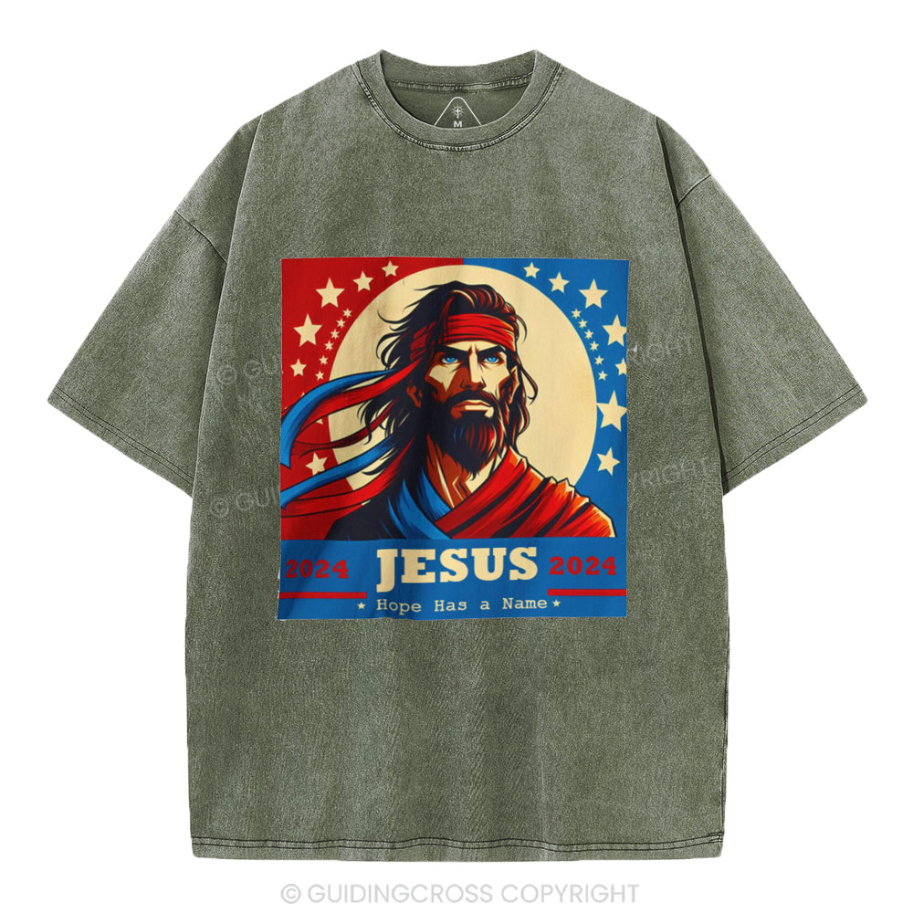 Hope Has A Name Jesus 2024 Campain Christian Washed T-Shirt
