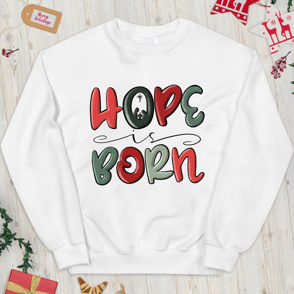 Hope Is Born Christian Christmas Sweatshirt