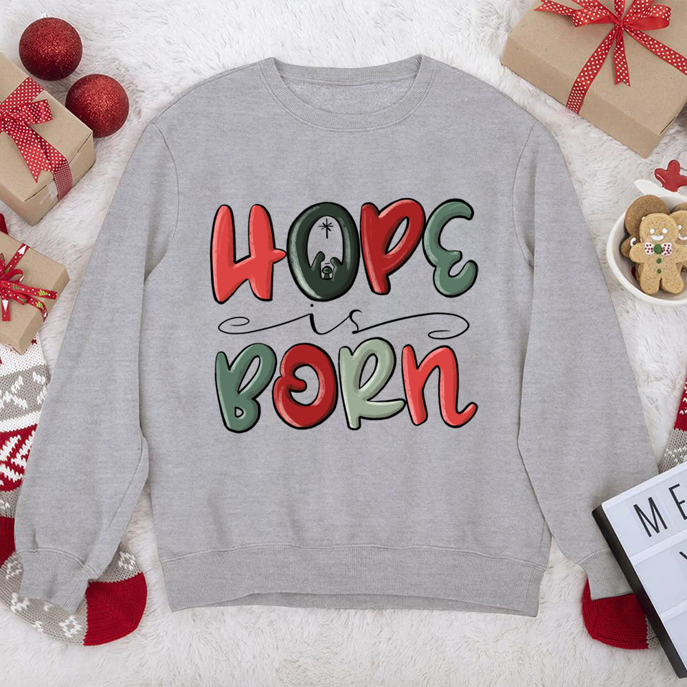 Hope Is Born Christian Christmas Sweatshirt