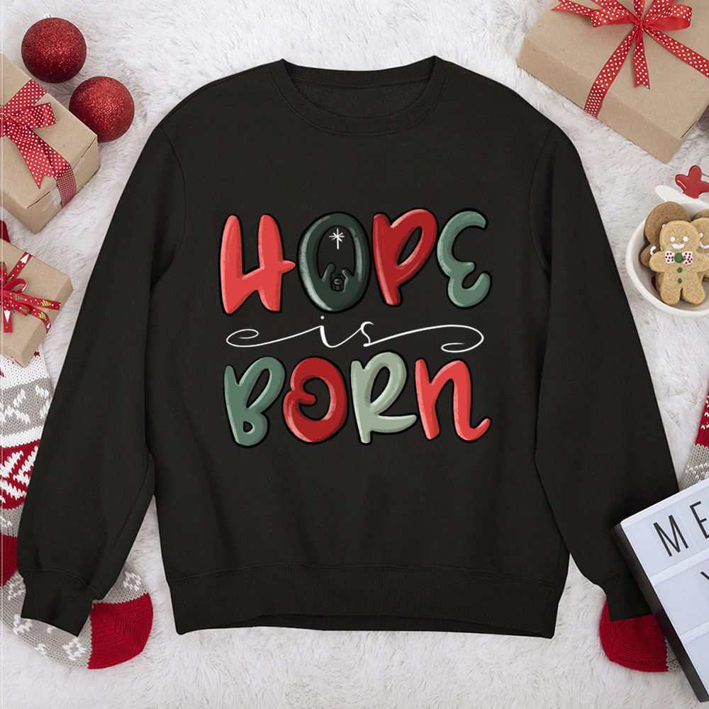 Hope Is Born Christian Christmas Sweatshirt