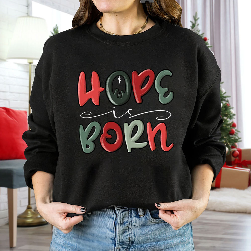 Hope Is Born Christian Christmas Sweatshirt