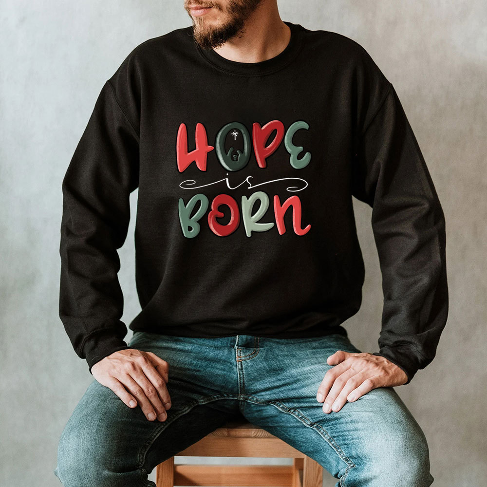 Hope Is Born Christian Christmas Sweatshirt