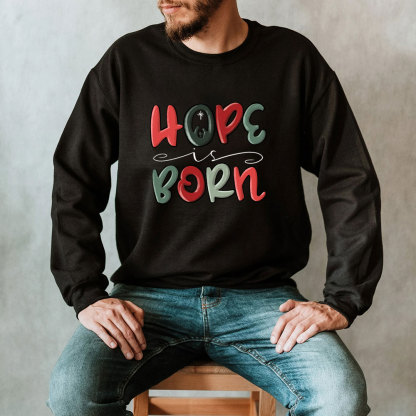Hope Is Born Christian Christmas Sweatshirt