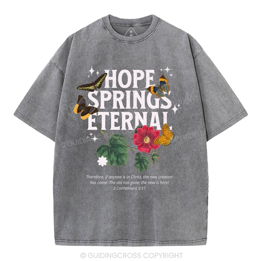 Hope Springs Eternal Christian Washed T-Shirt