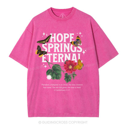 Hope Springs Eternal Christian Washed T-Shirt
