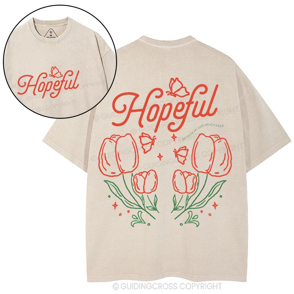 Hopeful Because My God Never Fails Christian Washed T-Shirt