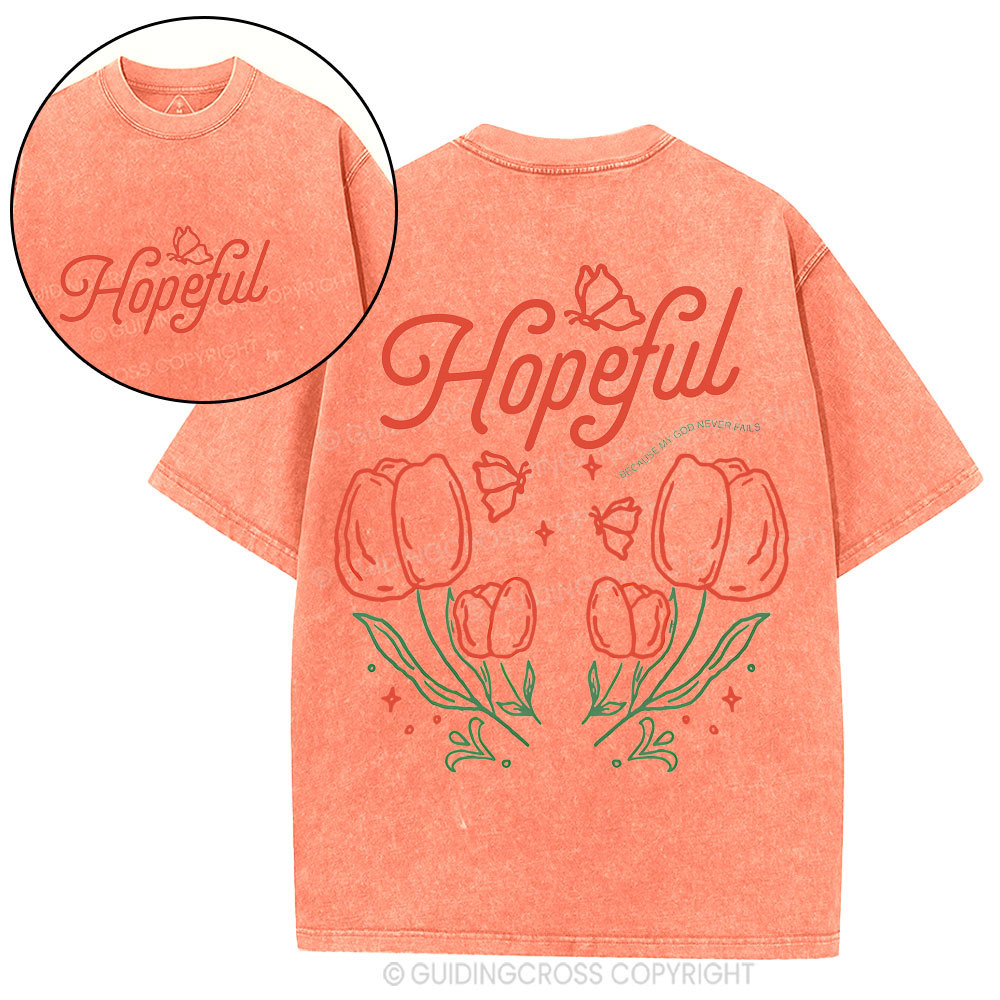 Hopeful Because My God Never Fails Christian Washed T-Shirt