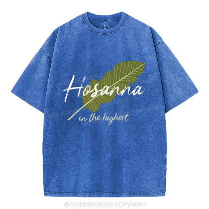 Hosanna in the Highest Palm Sunday Christian Washed T-Shirt