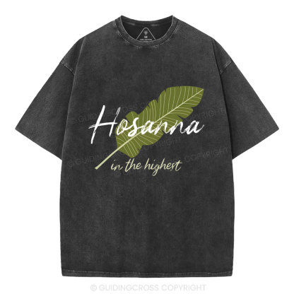 Hosanna in the Highest Palm Sunday Christian Washed T-Shirt