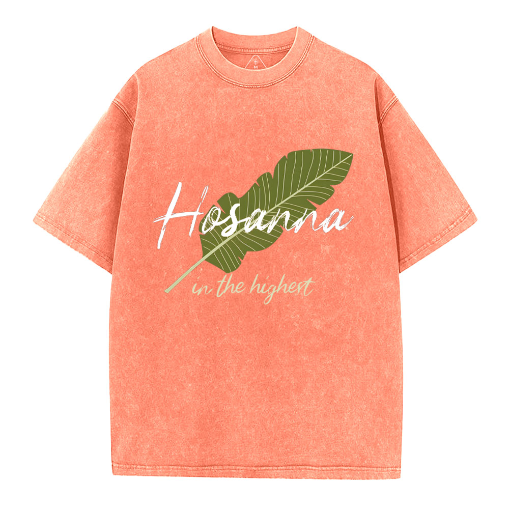 Hosanna in the Highest Palm Sunday Christian Washed T-Shirt
