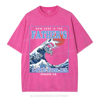 How Deep Is The Father's Love For Us Christian Washed T-Shirt