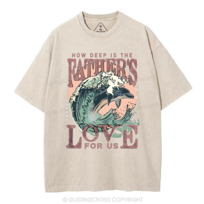 How Deep Is The Fathers Love For Us  Christian Washed T-Shirt
