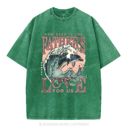 How Deep Is The Fathers Love For Us  Christian Washed T-Shirt